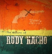 Image of Capitol 1212- The Return Of Rudy Nacho LP (heavyweight vinyl )