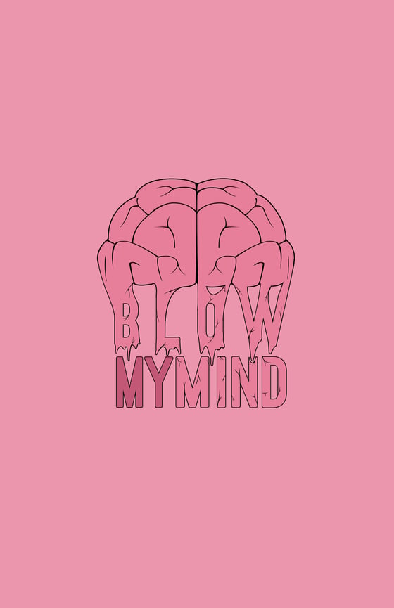 Image of Blow My Mind