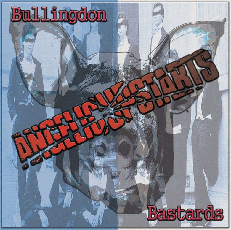 Image of Angelic Upstarts - Bullingdon Bastards Limited Edition Double CD