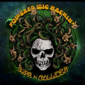 Image of Powered Wig Machine - Supra Collider LP