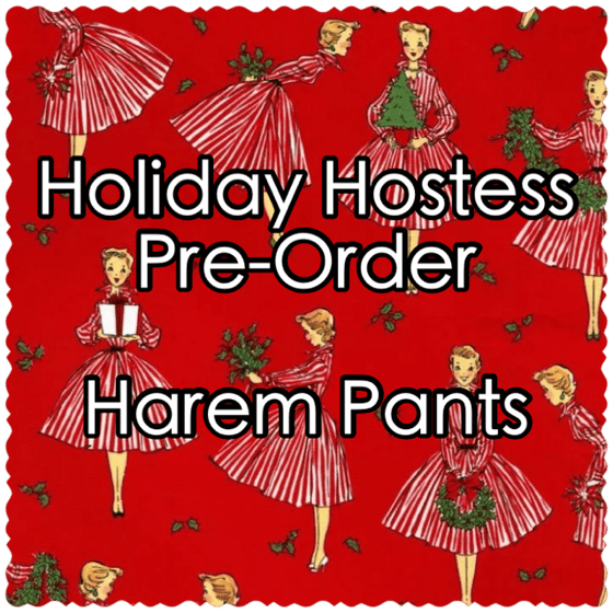 Image of Holiday Hostess Pre-Order - Harem Pants