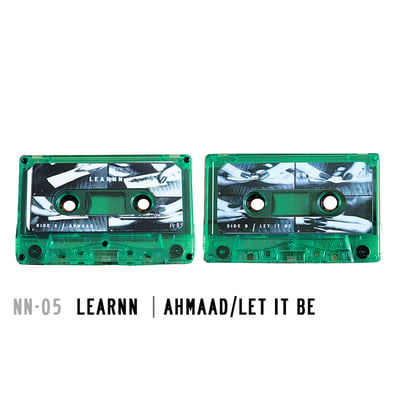 Image of NN-05 | LEARNN - Ahmaad / Let It Be Cassette