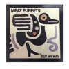MEAT PUPPETS "OUT MY WAY" Vinyl LP