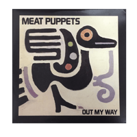 MEAT PUPPETS "OUT MY WAY" Vinyl EP