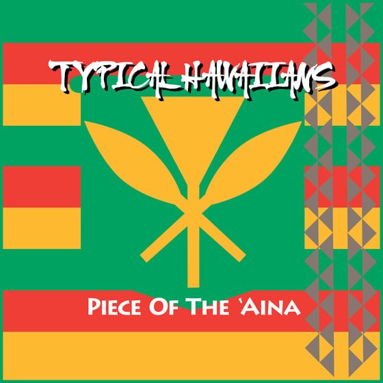 Image of Typical Hawaiians " Piece Of The Aina " CD