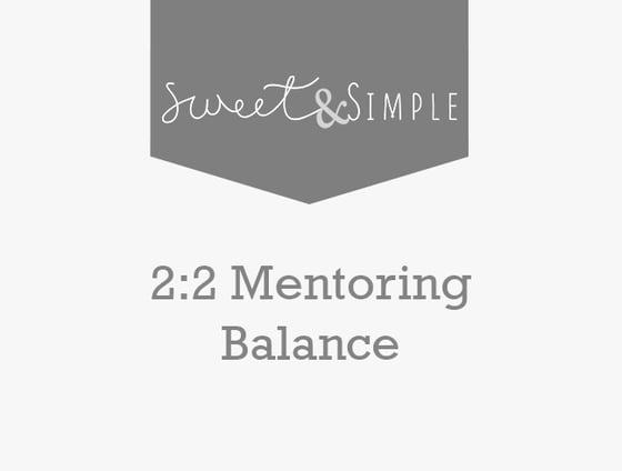 Image of Sweet & Simple 2:2 Mentoring Balance