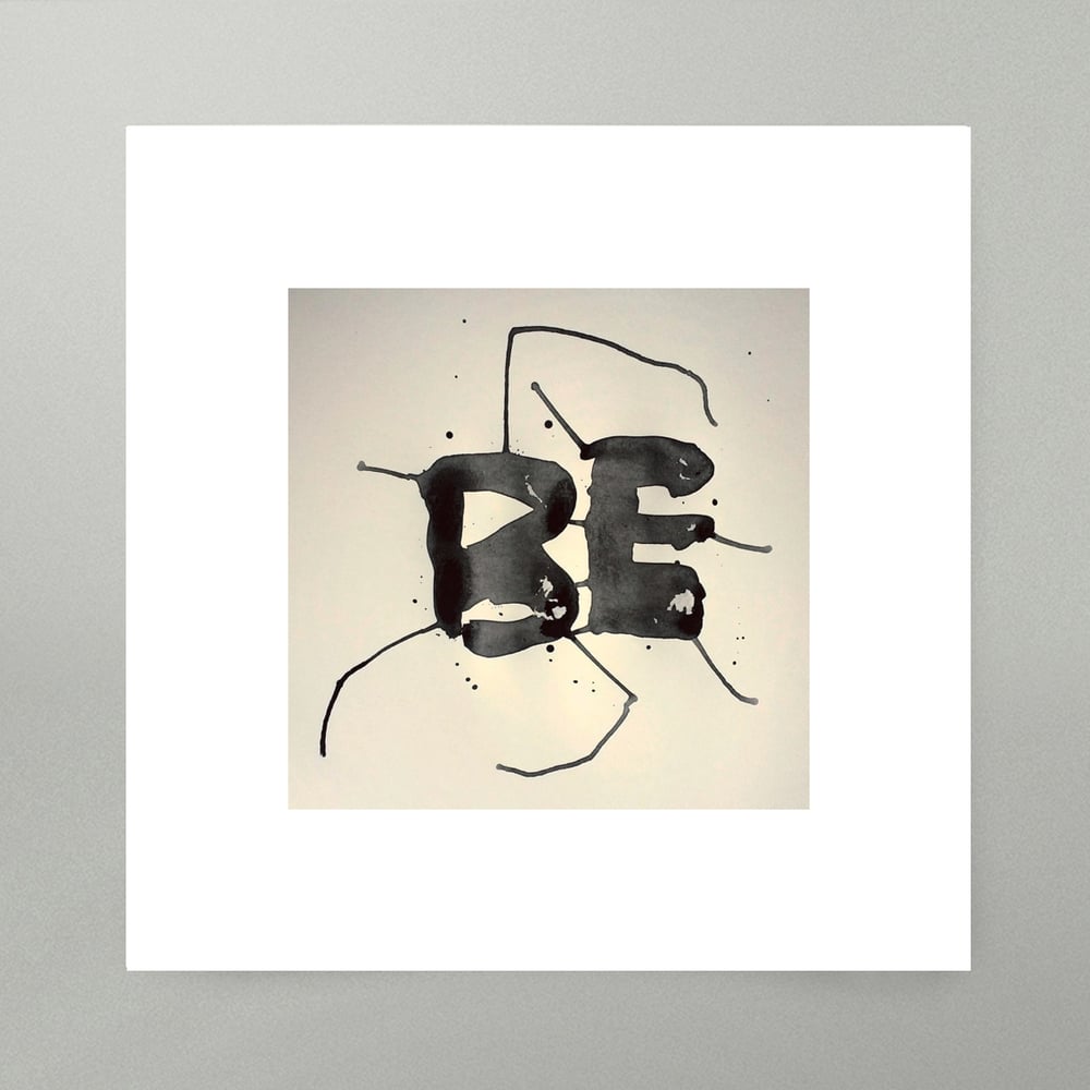 Image of By Hand : Be Art Print