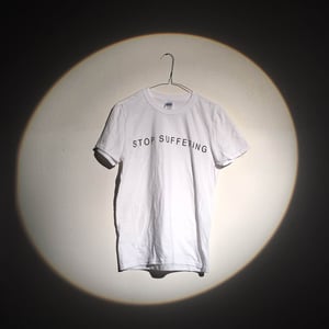 Image of STOP SUFFERING - TSHIRT