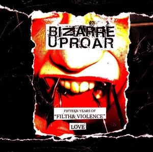 Image of BIZARRE UPROAR - Fifteen Years Of "Filth & Violence" - Love CD