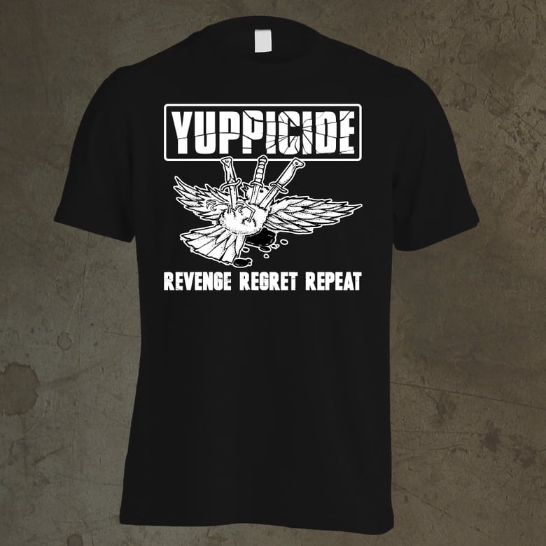 Image of Yuppicide Revenge Regret Repeat T-Shirt