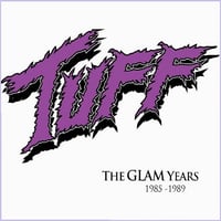 Image 1 of Tuff "The Glam Years 1985-1989" CD w/ 12 Booklet (2015)