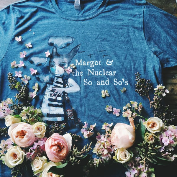 Image of MARGOT & THE NUCLEAR SO AND SO'S - LIMITED T-SHIRT 