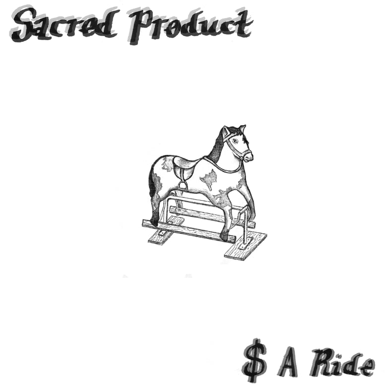 Image of Sacred Product "$ A Ride" 12"