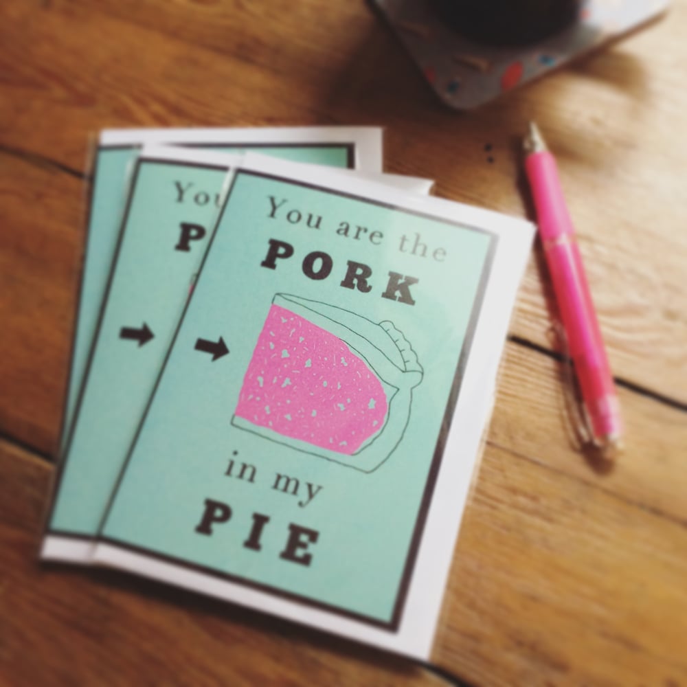 Image of You are the pork in my pie