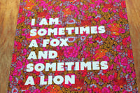 Image 3 of I am Sometimes a Fox and Sometimes a Lion-11 x 14 print