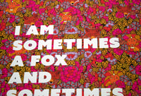 Image 2 of I am Sometimes a Fox and Sometimes a Lion-11 x 14 print