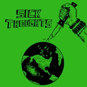 Image of Sick Thoughts - "Aborted World" b/w "G.O.O.M.F."  7" (No Front Teeth)
