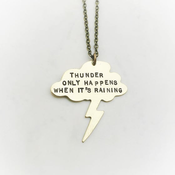 Image of Thunder Only Happens When It's Raining Necklace - Hand Stamped on Solid Brass Rain Cloud 