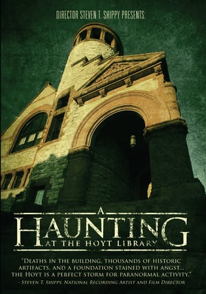 Image of A Haunting at the Hoyt Library (The 6th Film)