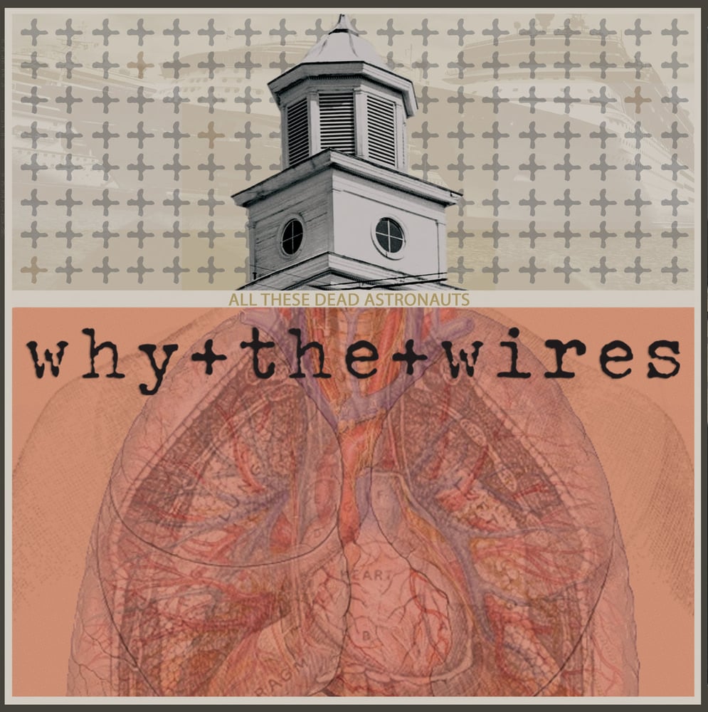 Image of why+the+wires "All These Dead Astronauts" LP
