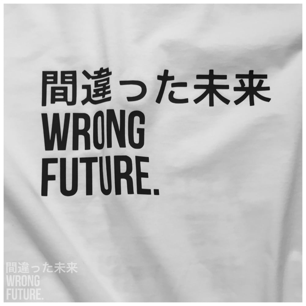Image of (001) WRONG FUTURE