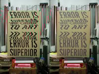 Image 2 of Error is Superior to Art / Silkscreen Print