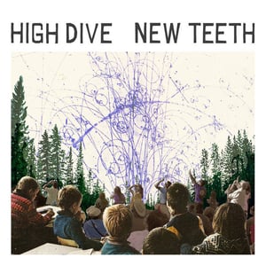 Image of High Dive - New Teeth LP GREEN Vinyl or PURPLE Vinyl