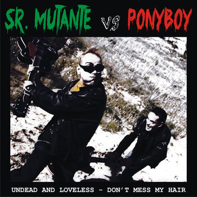 Image of Sr. Mutante vs Ponyboy - Split 7" +CD
