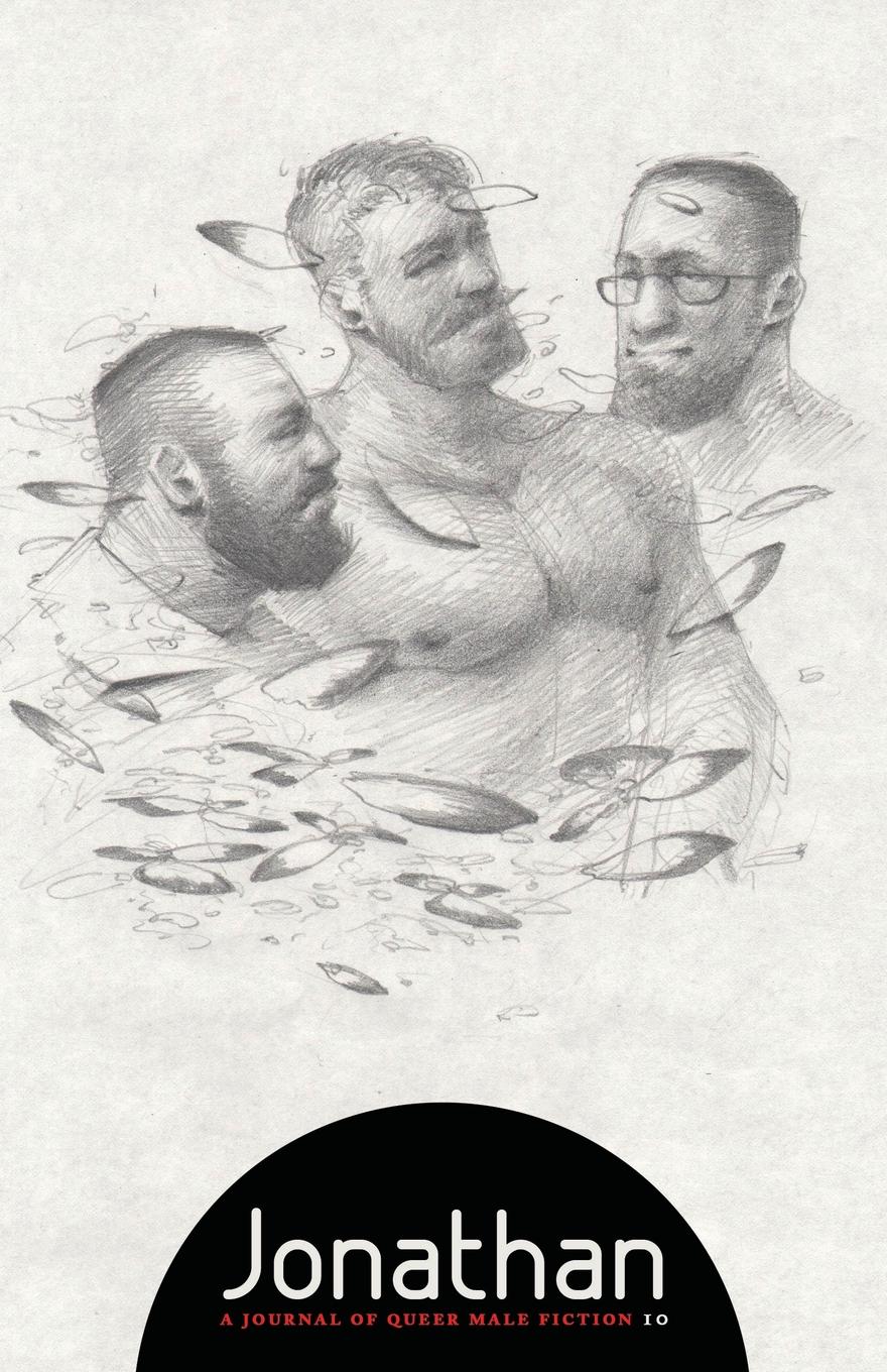 Jonathan Issue 10: A Journal of Queer Male Fiction - LAST ALL MALE ISSUE