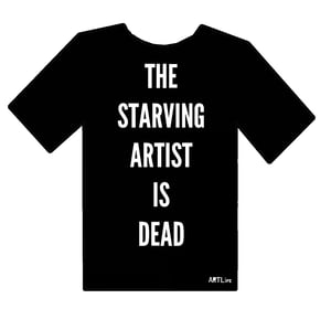 Image of "The Starving Artist Is Dead"