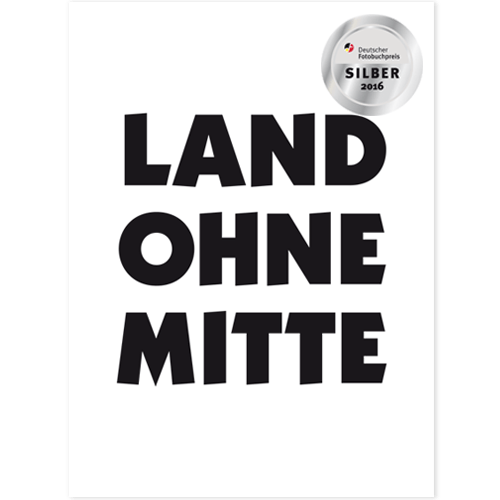 Image of LAND OHNE MITTE – Anne Morgenstern