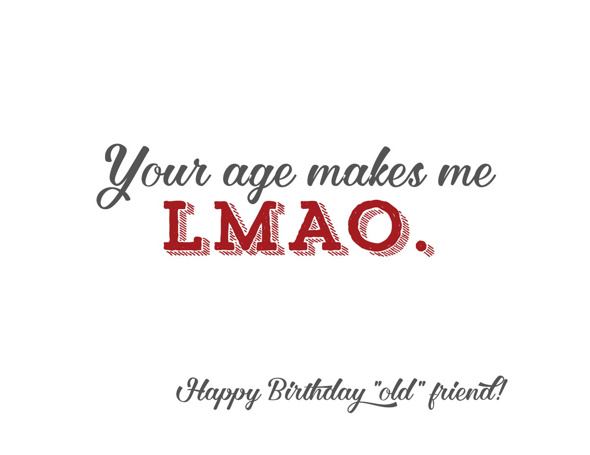 Your age makes me LMAO card