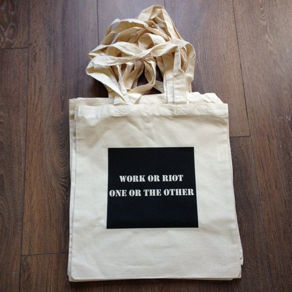 Image of 'Work or Riot: One or the Other' tote bag