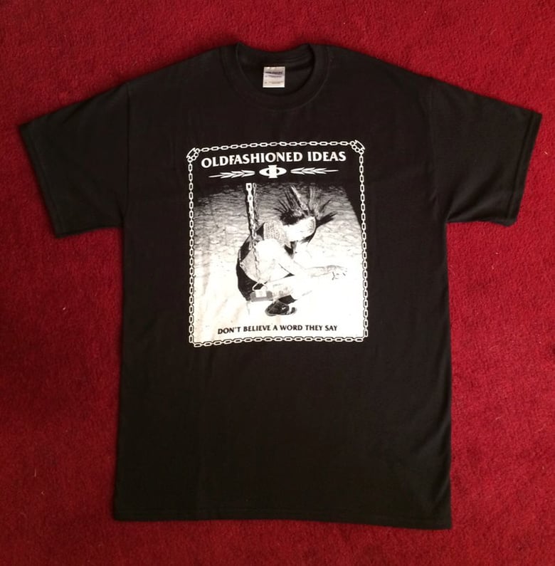 Image of T-Shirt "Don't Believe A Word They Say", black or white