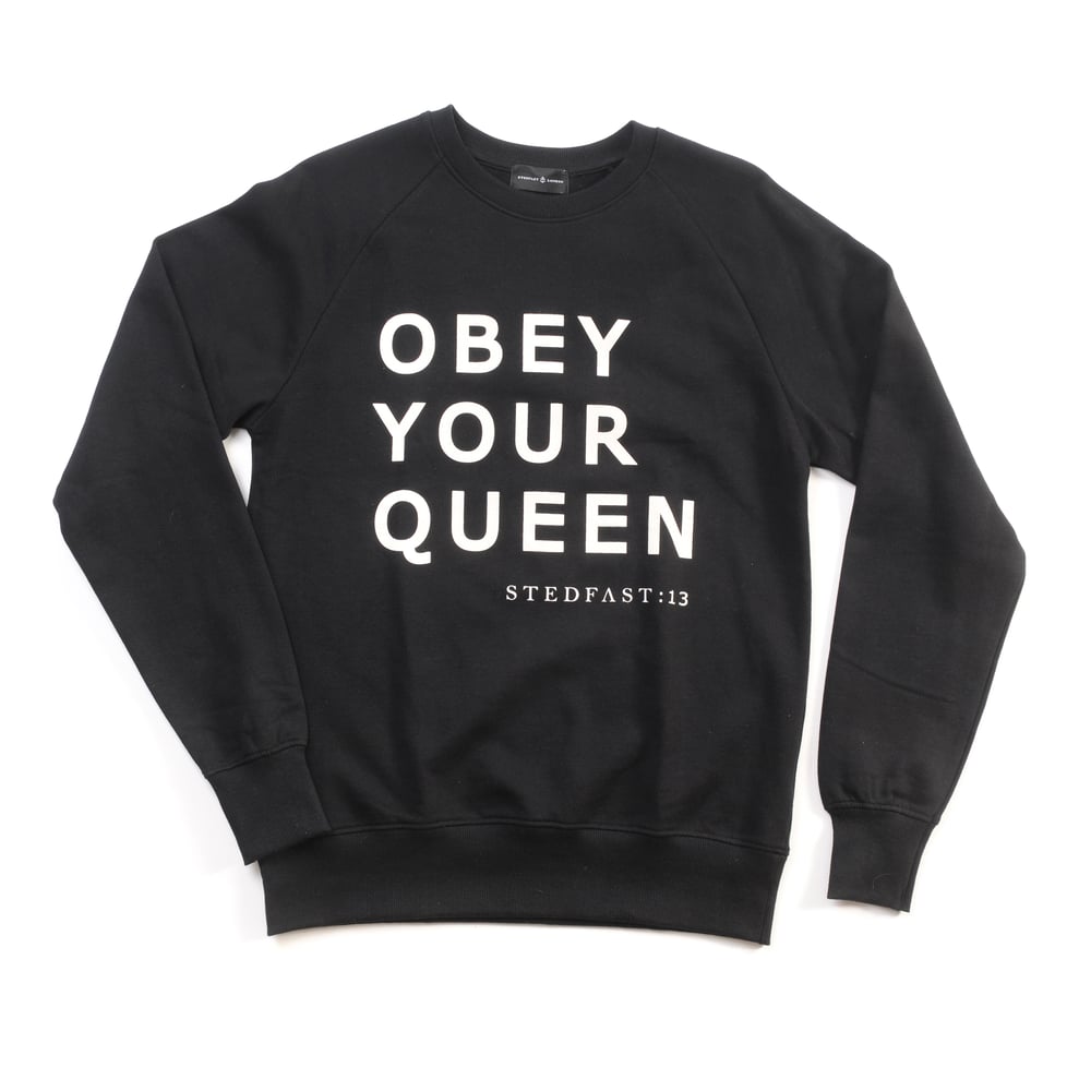Image of Obey Your Queen Sweatshirt