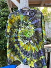 Image 1 of 2XL om I'm Scared Come Pick Me Up Tie Dye Shirt E9