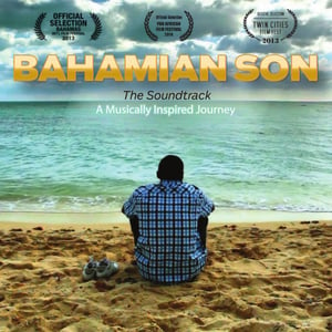 Image of Bahamian Son The Soundtrack
