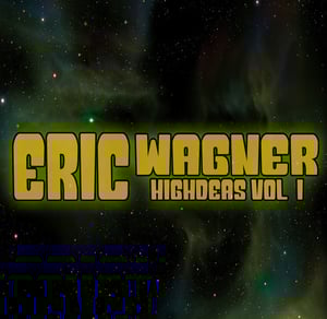 Image of Eric Wagner - Highdeas Vol. 1 CD
