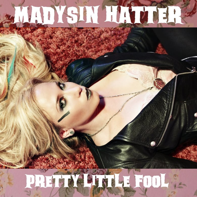 Image of Madysin Hatter "Pretty Little Fool" EP