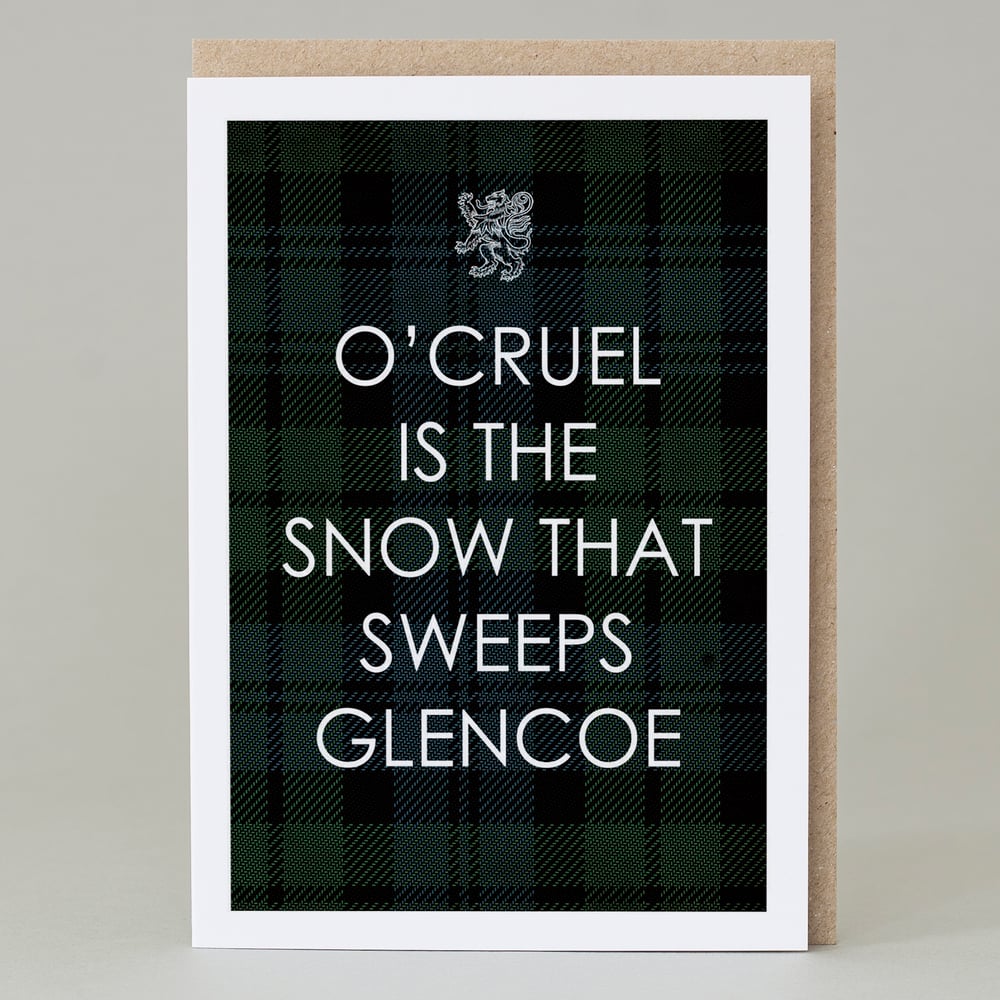 Image of Cruel is the snow that sweeps Glencoe (card)