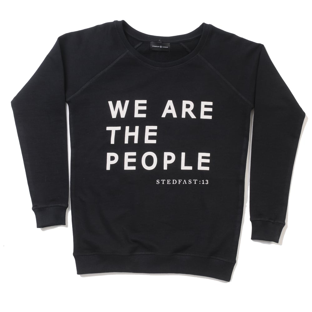 Image of We Are The People Sweatshirt