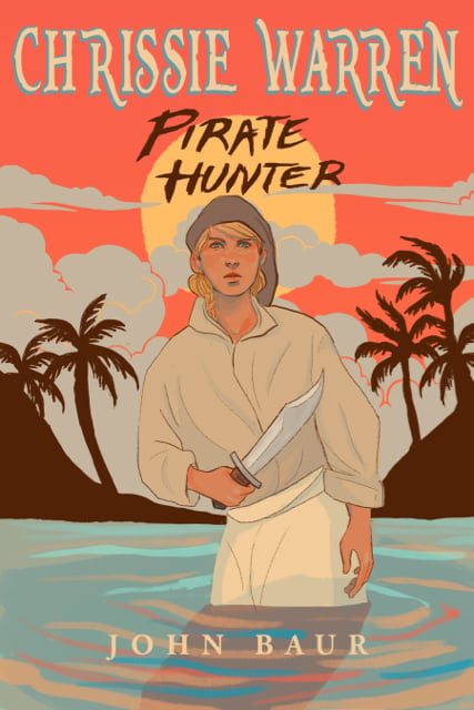 Image of "Chrissie Warren: Pirate Hunter" – autographed paperback edition