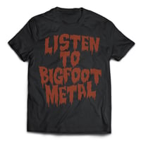 Image 1 of LISTEN TO BIGFOOT METAL