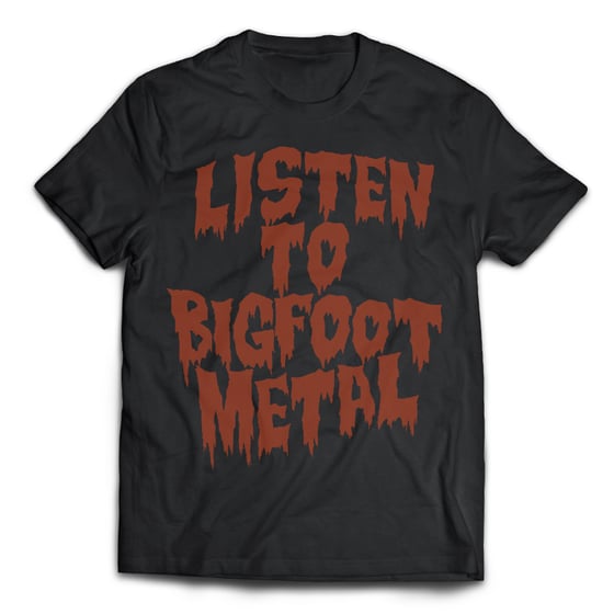 Image of LISTEN TO BIGFOOT METAL