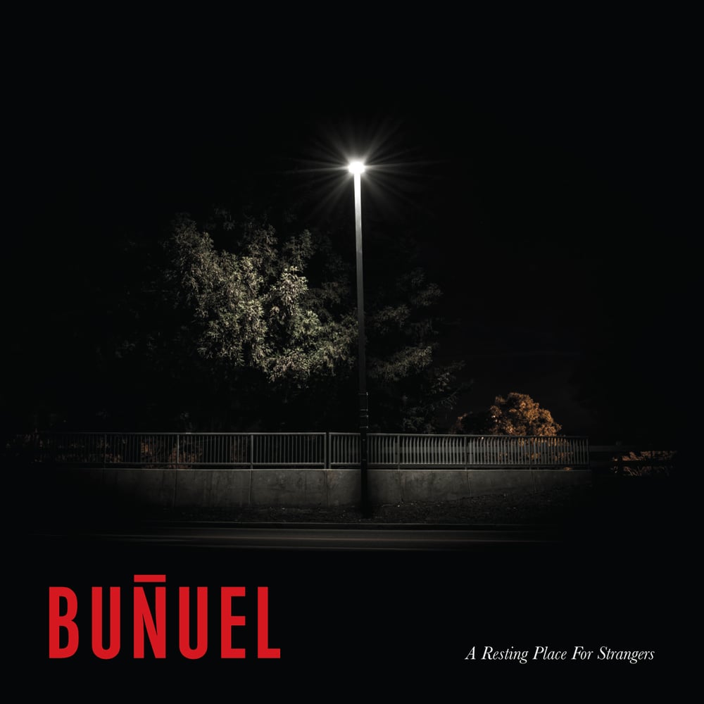 Buñuel - A Resting Place For Strangers 