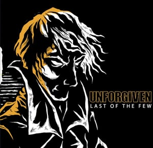 Image of Unforgiven - Last of the Few