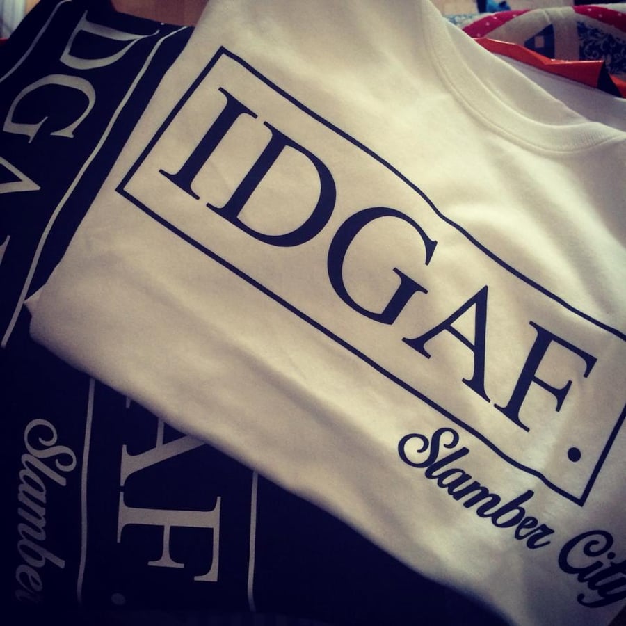 Image of IDGAF. Tshirt