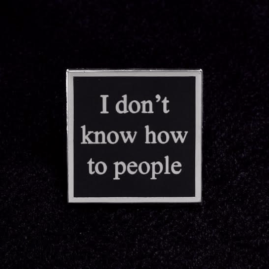 Image of I Don't Know How To People 1" Pin