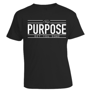 Image of Get Purpose Shirt