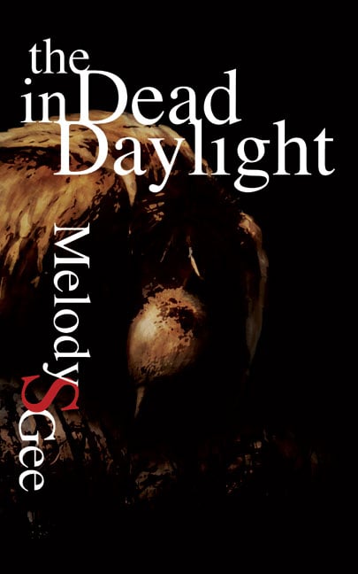 Image of The Dead in Daylight by Melody S. Gee